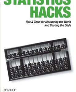 Statistics Hacks: Tips & Tools for Measuring the World and Beating the Odds eBook