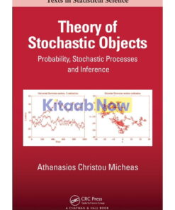 Theory of Stochastic Objects: Probability, Stochastic Processes and Inference eBook
