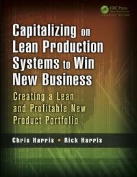 Capitalizing on Lean Production Systems to Win New Business: Creating a Lean and Profitable New Product Portfolio eBook
