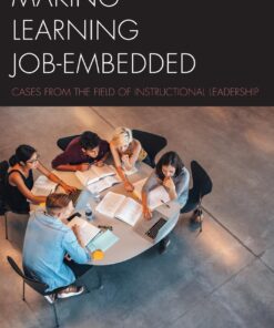 Making Learning Job-Embedded: Cases from the Field of Instructional Leadership eBook
