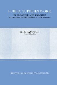 Public Supplies Work: In Principle and Practice with Particular Reference to Hospitals eBook