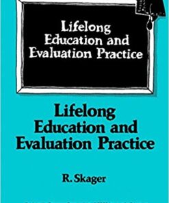 Lifelong Education and Evaluation Practice: A study on the Development of a Framework for Designing Evaluation Systems at the School Stage in the Perspective of Lifelong Education eBook