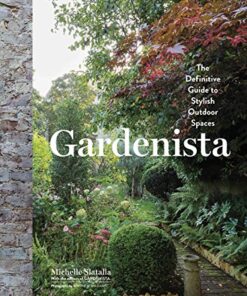 Gardenista: The Definitive Guide to Stylish Outdoor Spaces eBook