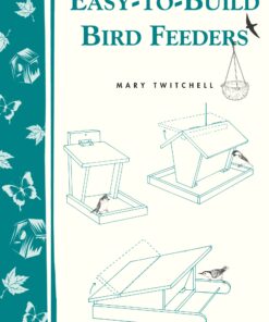 Easy-to-Build Bird Feeders: Storey's Country Wisdom Bulletin A-209 eBook