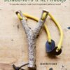 Slingshots & Key Hooks: 15 Everyday Objects Made from Foraged and Gathered Wood eBook