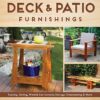 Deck & Patio Furnishings: Seating, Dining, Wind & Sun Screens, Storage, Entertaining & More eBook