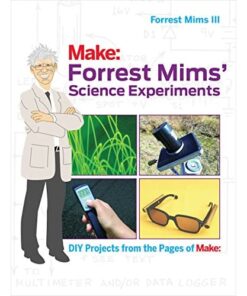 Forrest Mims' Science Experiments DIY Projects from the Pages of Make: eBook