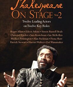 Shakespeare on Stage: Volume 2 Twelve Leading Actors on Twelve Key Roles eBook