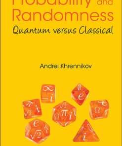 Probability And Randomness: Quantum Versus Classical Quantum versus Classical eBook