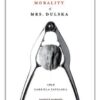 The Morality of Mrs. Dulska: A Play by Gabriela Zapolska eBook