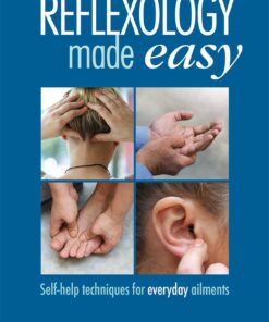 Reflexology Made Easy: Self-help techniques for everyday ailments eBook