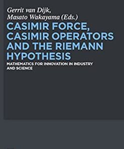 Casimir Force, Casimir Operators and the Riemann Hypothesis: Mathematics for Innovation in Industry and Science eBook