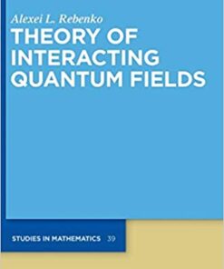Theory of Interacting Quantum Fields eBook