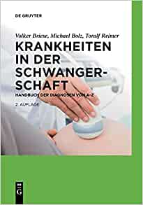 Krankheiten in der Schwangerschaft: Handbuch der Diagnosen von A–Z eBook