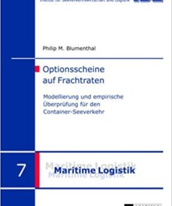 Optionsscheine auf Frachtraten: Modellierung und empirische Überprüfung für den Container-Seeverkehr eBook