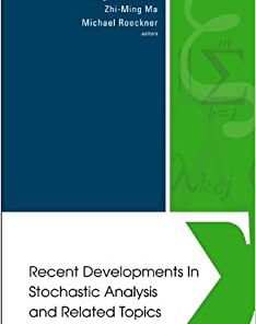 Recent Developments In Stochastic Analysis And Related Topics - Proceedings Of The First Sino-german Conf On Stochastic Analysis (A Satellite Conference Of Icm 2002) eBook