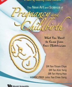 New Art And Science Of Pregnancy And Childbirth, The: What You Want To Know From Your Obstetrician eBook