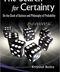 Search For Certainty, The: On The Clash Of Science And Philosophy Of Probability eBook