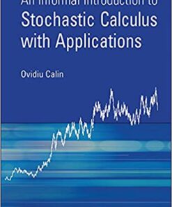 Informal Introduction To Stochastic Calculus With Applications, An eBook