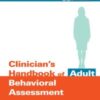 Clinician's Handbook of Adult Behavioral Assessment eBook