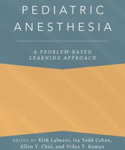 Pediatric Anesthesia: A Problem-Based Learning Approach eBook