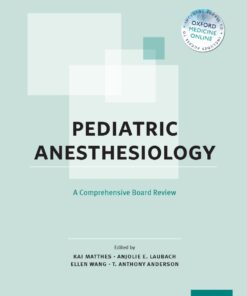 Pediatric Anesthesiology: A Comprehensive Board Review eBook