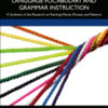 Evaluating Second Language Vocabulary and Grammar Instruction: A Synthesis of the Research on Teaching Words, Phrases, and Patterns eBook