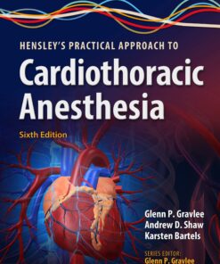 Hensley's Practical Approach to Cardiothoracic Anesthesia eBook