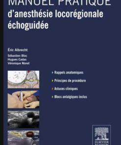 Manuel pratique d’anesthésie locorégionale échoguidée eBook