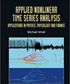 Applied Nonlinear Time Series Analysis: Applications In Physics, Physiology And Finance eBook