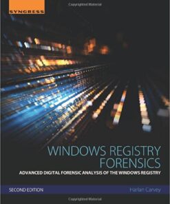 Windows Registry Forensics: Advanced Digital Forensic Analysis of the Windows Registry eBook