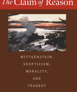 The Claim of Reason: Wittgenstein, Skepticism, Morality, and Tragedy eBook