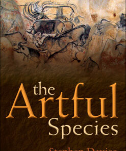 The Artful Species: Aesthetics, Art, and Evolution eBook