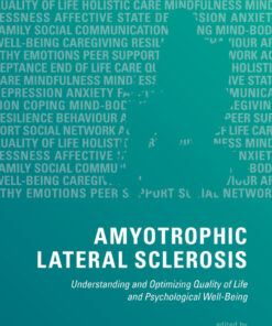 Amyotrophic Lateral Sclerosis: Understanding and Optimizing Quality of Life and Psychological Well-Being eBook