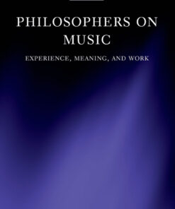 Philosophers on Music: Experience, Meaning, and Work eBook