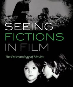 Seeing Fictions in Film: The Epistemology of Movies eBook