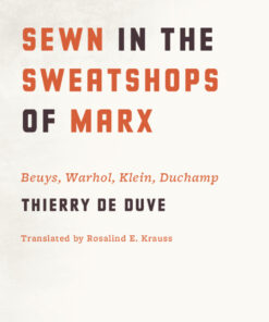 Sewn in the Sweatshops of Marx: Beuys, Warhol, Klein, Duchamp eBook