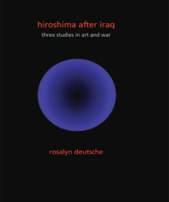 Hiroshima After Iraq: Three Studies in Art and War eBook