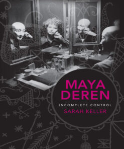 Maya Deren Incomplete Control eBook
