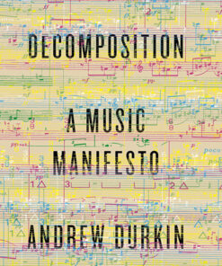 Decomposition: A Music Manifesto eBook