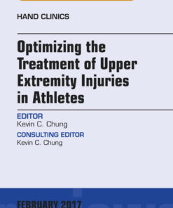 Optimizing the Treatment of Upper Extremity Injuries in Athletes, An Issue of Hand Clinics eBook