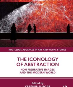 The Iconology of Abstraction: Non-figurative Images and the Modern World eBook