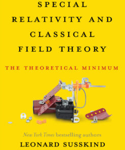 Special Relativity and Classical Field Theory: The Theoretical Minimum eBook