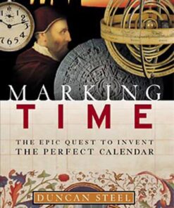 Marking Time: The Epic Quest to Invent the Perfect Calendar eBook