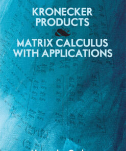 Kronecker Products and Matrix Calculus with Applications eBook