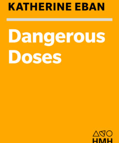 Dangerous Doses: A True Story of Cops, Counterfeiters, and the Contamination of America's Drug Supply eBook