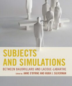Subjects and Simulations: Between Baudrillard and Lacoue-Labarthe eBook