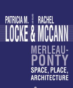 Merleau-Ponty: Space, Place, Architecture eBook