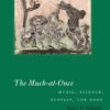 The Much-at-Once: Music, Science, Ecstasy, the Body eBook