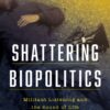 Shattering Biopolitics: Militant Listening and the Sound of Life eBook